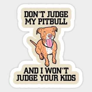 Don't judge my red pitbull Sticker